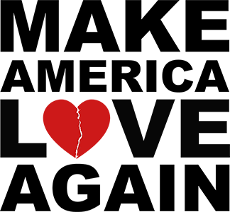 Make America Love Again